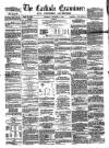 Carlisle Examiner and North Western Advertiser Thursday 09 December 1858 Page 1