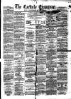 Carlisle Examiner and North Western Advertiser Tuesday 18 January 1859 Page 1