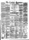 Carlisle Examiner and North Western Advertiser Tuesday 08 March 1859 Page 1