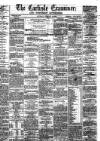 Carlisle Examiner and North Western Advertiser Saturday 04 February 1860 Page 1