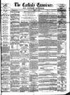 Carlisle Examiner and North Western Advertiser Saturday 17 March 1860 Page 1