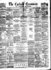 Carlisle Examiner and North Western Advertiser Tuesday 10 July 1860 Page 1