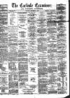 Carlisle Examiner and North Western Advertiser Saturday 01 September 1860 Page 1