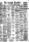 Carlisle Examiner and North Western Advertiser Tuesday 04 September 1860 Page 1