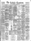 Carlisle Examiner and North Western Advertiser Tuesday 22 January 1861 Page 1