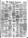 Carlisle Examiner and North Western Advertiser Saturday 30 March 1861 Page 1