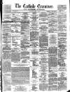 Carlisle Examiner and North Western Advertiser Saturday 06 April 1861 Page 1