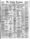 Carlisle Examiner and North Western Advertiser Saturday 20 July 1861 Page 1