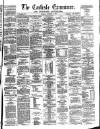 Carlisle Examiner and North Western Advertiser Tuesday 15 October 1861 Page 1
