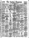 Carlisle Examiner and North Western Advertiser Tuesday 03 December 1861 Page 1