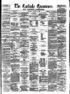 Carlisle Examiner and North Western Advertiser Saturday 25 January 1862 Page 1