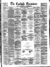 Carlisle Examiner and North Western Advertiser Saturday 26 July 1862 Page 1