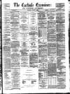 Carlisle Examiner and North Western Advertiser Saturday 09 August 1862 Page 1