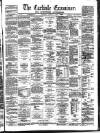 Carlisle Examiner and North Western Advertiser Saturday 17 January 1863 Page 1