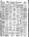 Carlisle Examiner and North Western Advertiser Tuesday 07 April 1863 Page 1
