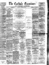 Carlisle Examiner and North Western Advertiser Saturday 13 February 1864 Page 1