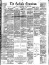 Carlisle Examiner and North Western Advertiser Tuesday 15 March 1864 Page 1