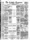 Carlisle Examiner and North Western Advertiser Tuesday 22 March 1864 Page 1