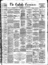 Carlisle Examiner and North Western Advertiser Saturday 07 May 1864 Page 1
