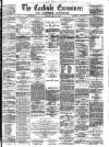 Carlisle Examiner and North Western Advertiser Saturday 18 June 1864 Page 1
