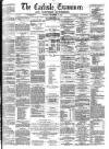 Carlisle Examiner and North Western Advertiser Tuesday 13 September 1864 Page 1