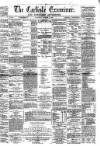 Carlisle Examiner and North Western Advertiser Saturday 01 October 1864 Page 1