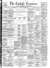 Carlisle Examiner and North Western Advertiser Saturday 15 October 1864 Page 1