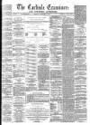 Carlisle Examiner and North Western Advertiser Tuesday 22 November 1864 Page 1