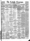 Carlisle Examiner and North Western Advertiser Tuesday 31 January 1865 Page 1