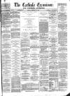 Carlisle Examiner and North Western Advertiser Tuesday 28 February 1865 Page 1