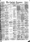 Carlisle Examiner and North Western Advertiser Tuesday 06 June 1865 Page 1