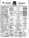 Carlisle Examiner and North Western Advertiser Tuesday 02 January 1866 Page 1