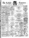 Carlisle Examiner and North Western Advertiser Tuesday 16 January 1866 Page 1