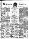 Carlisle Examiner and North Western Advertiser Saturday 03 February 1866 Page 1