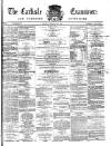 Carlisle Examiner and North Western Advertiser Tuesday 27 February 1866 Page 1