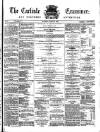 Carlisle Examiner and North Western Advertiser Saturday 03 March 1866 Page 1
