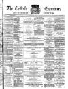 Carlisle Examiner and North Western Advertiser Tuesday 01 May 1866 Page 1