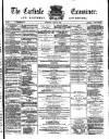Carlisle Examiner and North Western Advertiser Saturday 09 June 1866 Page 1