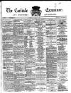 Carlisle Examiner and North Western Advertiser Tuesday 15 January 1867 Page 1