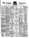 Carlisle Examiner and North Western Advertiser Saturday 26 January 1867 Page 1