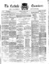 Carlisle Examiner and North Western Advertiser Tuesday 03 December 1867 Page 1