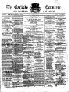 Carlisle Examiner and North Western Advertiser Saturday 25 January 1868 Page 1