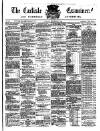 Carlisle Examiner and North Western Advertiser Saturday 05 September 1868 Page 1