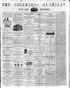 Sheerness Guardian and East Kent Advertiser Saturday 10 April 1858 Page 1