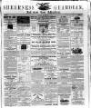 Sheerness Guardian and East Kent Advertiser Saturday 05 March 1859 Page 1