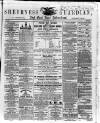 Sheerness Guardian and East Kent Advertiser Saturday 19 May 1860 Page 1