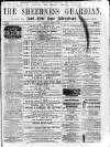 Sheerness Guardian and East Kent Advertiser Saturday 09 April 1864 Page 1