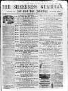 Sheerness Guardian and East Kent Advertiser Saturday 30 April 1864 Page 1