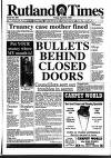 Rutland Times Friday 22 April 1994 Page 1