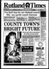 Rutland Times Friday 06 January 1995 Page 1